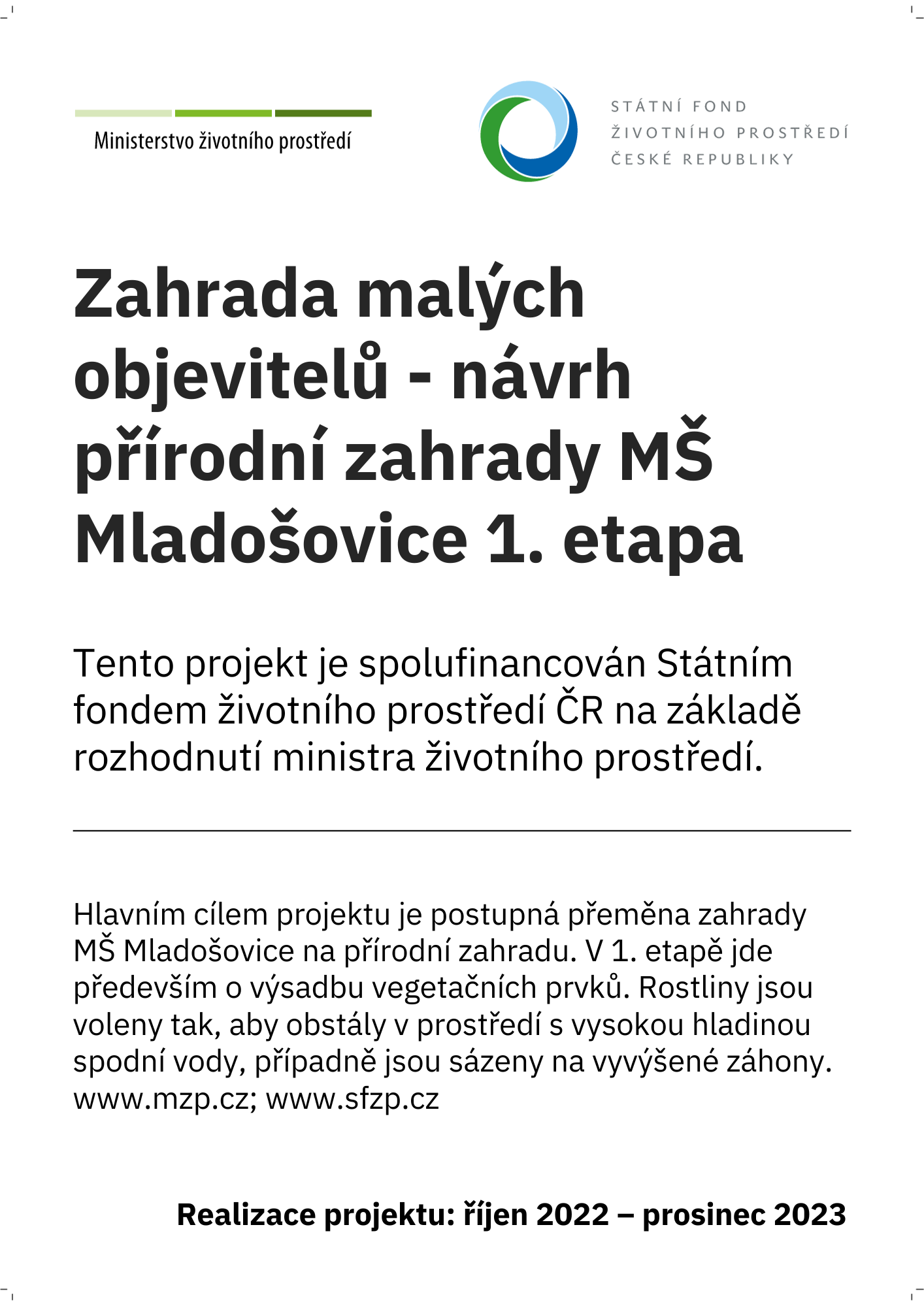 Úspěšná realizace první etapy - přírodní zahrady s názvem: Zahrada malých objevitelů